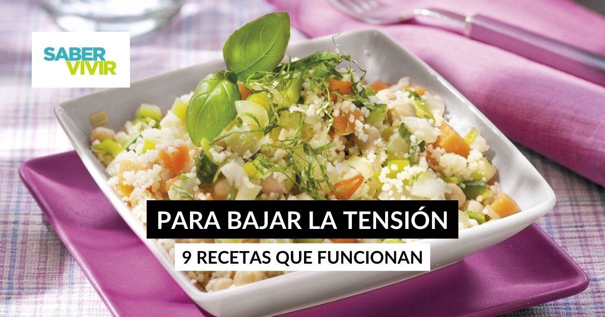 Cómo bajar la tensión rápido: 10 recetas fáciles para hipertensos